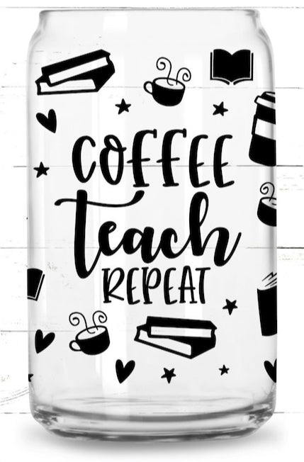 Coffee Teach Repeat Cup