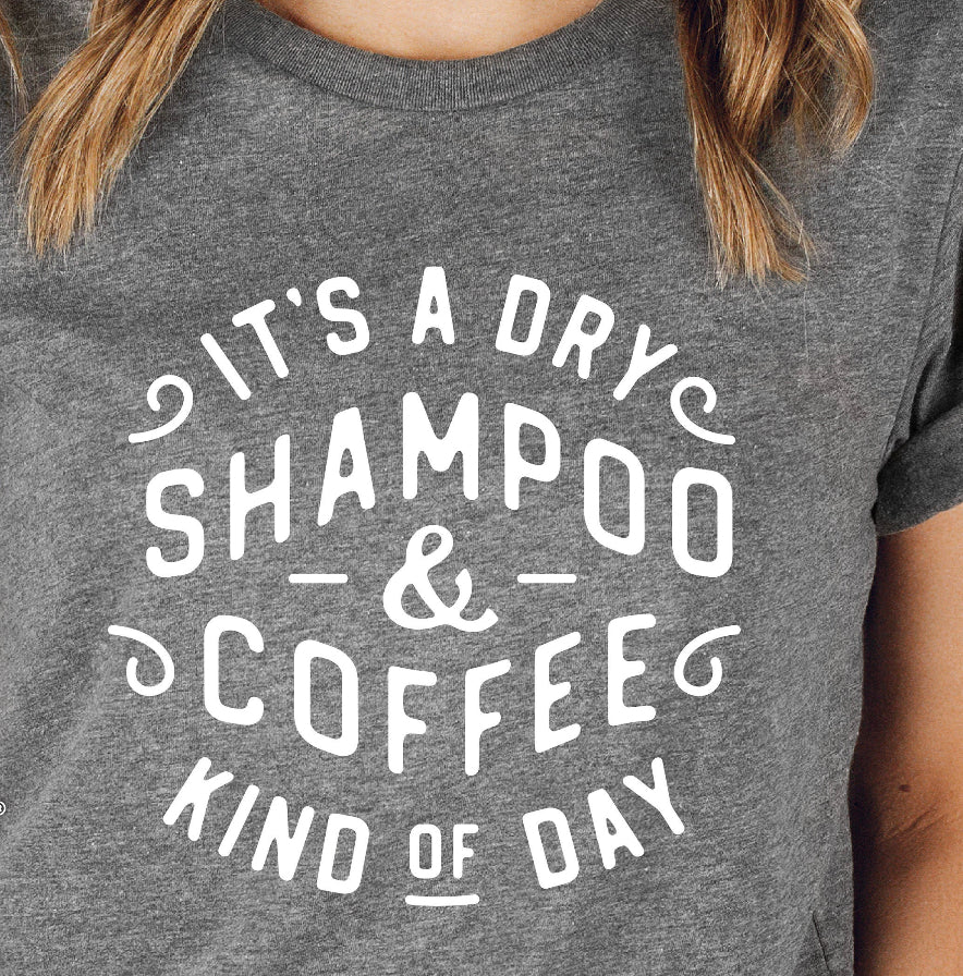 Dry Shampoo & Coffee