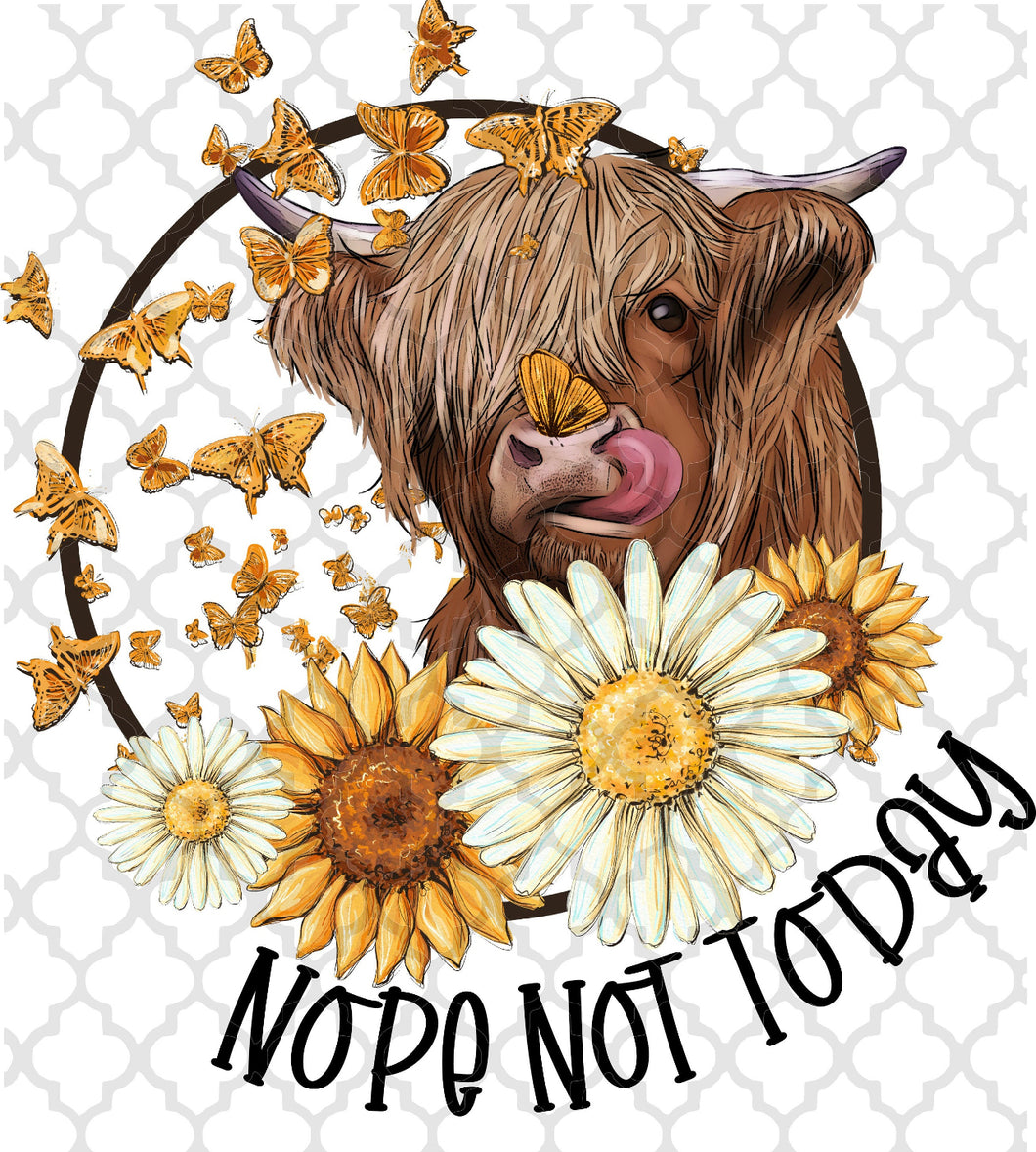 Not Today Heifer Shirt