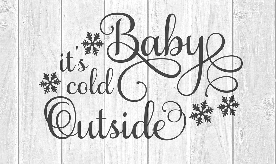 Baby It’s Cold Outside