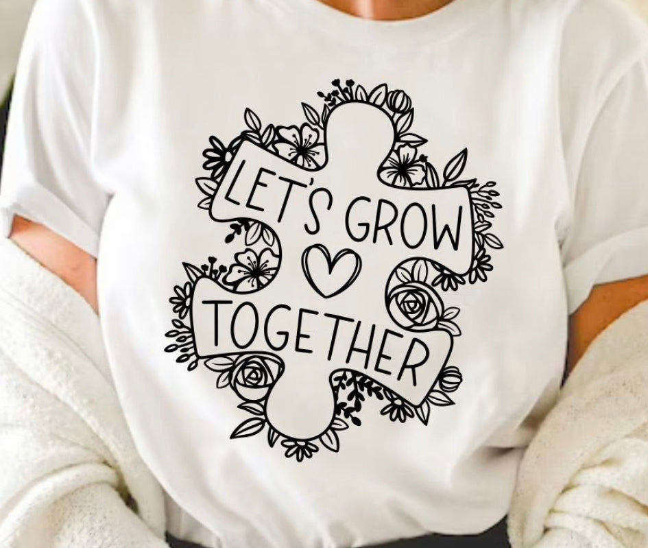 Let’s Grow Together T-Shirt