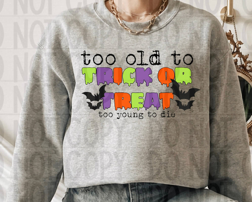 Too Old To TOT Shirt